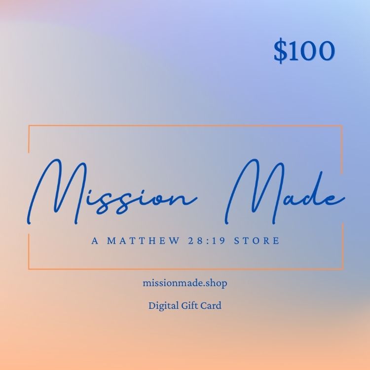 Mission Made Digital Gift Card for $100 with a blue and orange gradient background.